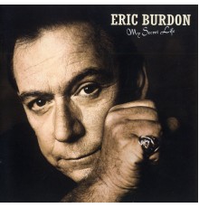 Eric Burdon - My Secret Life