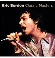 Eric Burdon - Classic Tracks (Remastered)