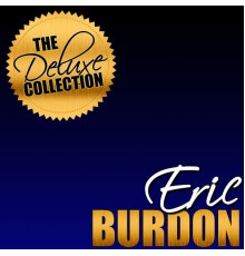 Eric Burdon - The Deluxe Collection: Eric Burdon