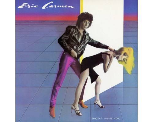 Eric Carmen - Tonight You're Mine