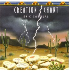 Eric Casillas - Creation Chant