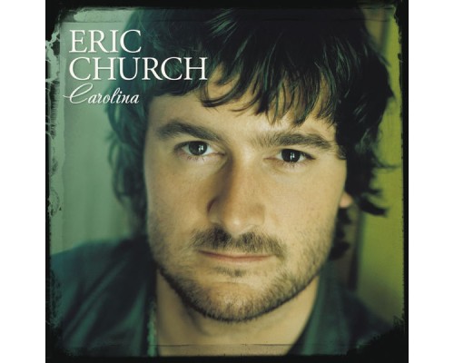 Eric Church - Carolina