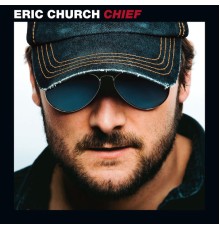 Eric Church - Chief