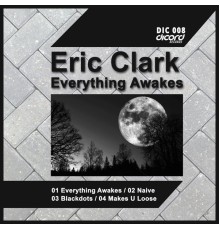 Eric Clark - Everything Awakes