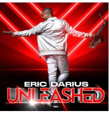 Eric Darius - Unleashed