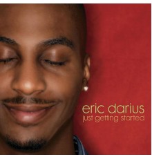 Eric Darius - Just Getting Started