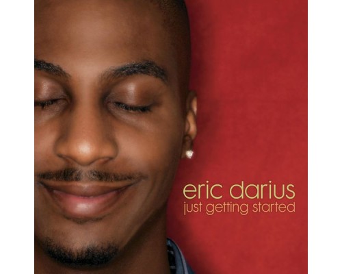 Eric Darius - Just Getting Started