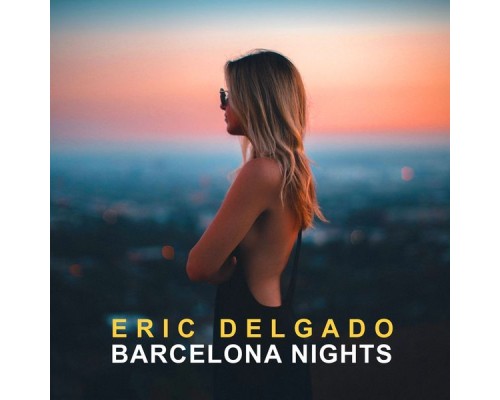 Eric Delgado - Barcelona Nights