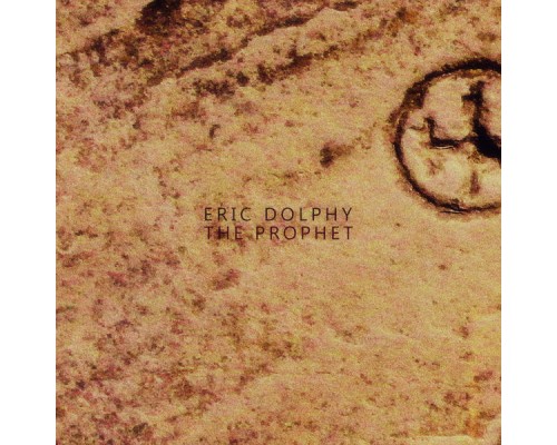 Eric Dolphy - The Prophet