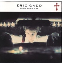 Eric Gadd - Do You Believe In Me