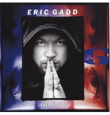 Eric Gadd - On Display