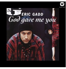 Eric Gadd - God Gave Me You