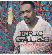 Eric Gales - Relentless