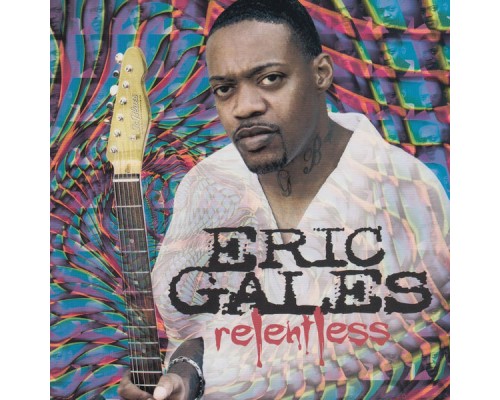 Eric Gales - Relentless