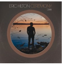 Eric Hilton - Ceremony