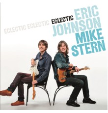 Eric Johnson, Mike Stern - Eclectic