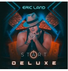 Eric Land - Start DELUXE