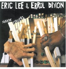 Eric Lee, Errol Dixon - Shakin' Fingers