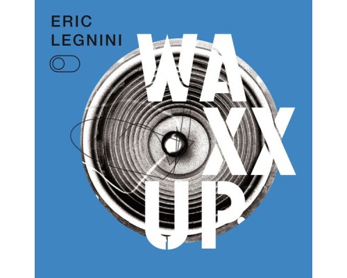 Eric Legnini - Waxx Up