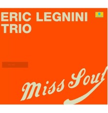 Eric Legnini Trio - Miss Soul