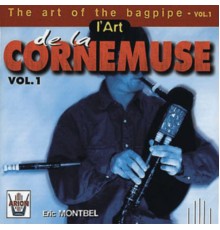 Eric Montbel - L'art de la cornemuse, vol. 1