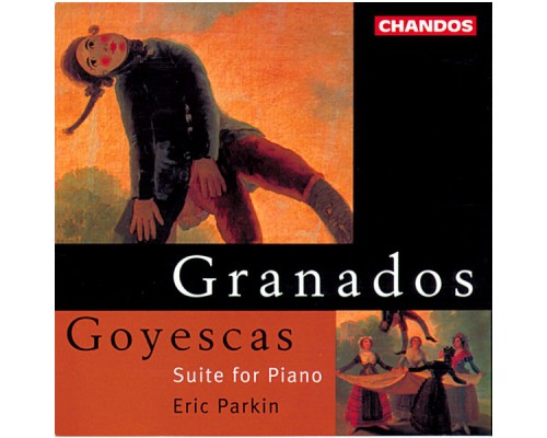 Eric Parkin - Granados: Goyescas