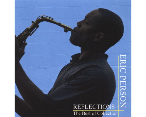 Eric Person - Reflections