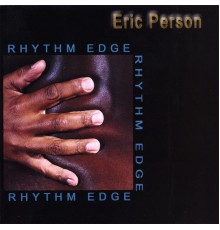 Eric Person - Rhythm Edge