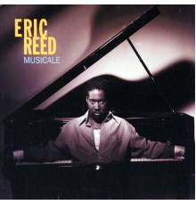 Eric Reed - Musicale