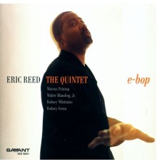 Eric Reed / The Quintet - E-Bop