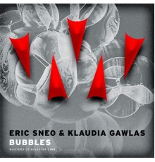 Eric Sneo & Klaudia Gawlas - Bubbles