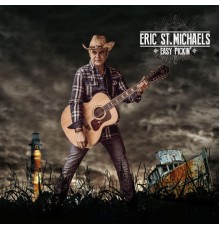 Eric St. Michaels - Easy Pickin'