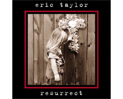 Eric Taylor - Resurrect