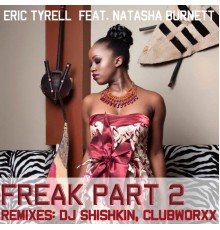 Eric Tyrell - Freak  (Part 2)