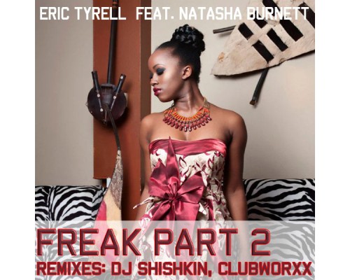 Eric Tyrell - Freak  (Part 2)