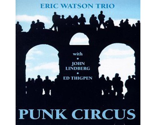 Eric Watson Trio - Punk Circus