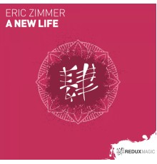 Eric Zimmer - A New Life