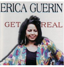 Erica Guerin - Get Real