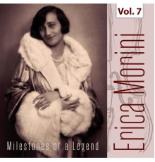 Erica Morini - Milestones of a Legend - Erica Morini, Vol. 7