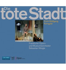Erich Wolfgang Korngold - Die tote Stadt