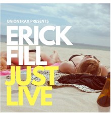 Erick Fill - Just Live