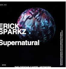 Erick Sparkz - Supernatural