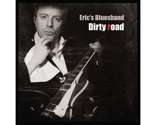 Eric´s Bluesband - Dirty Road