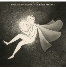 Erik Friedlander - A Queens' firefly