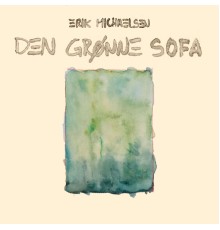 Erik Michaelsen - Den Grønne Sofa