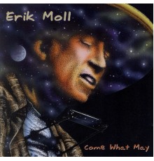 Erik Moll - Come What May