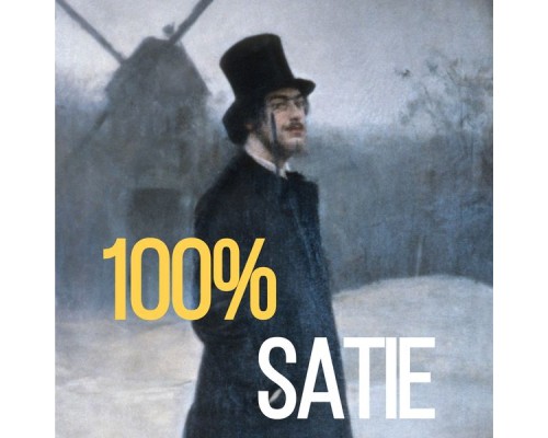 Erik Satie - 100% Satie