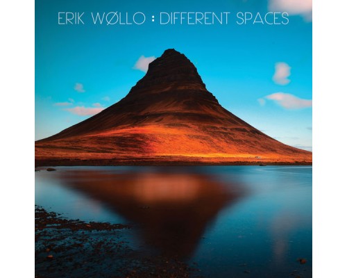 Erik Wøllo - Different Spaces