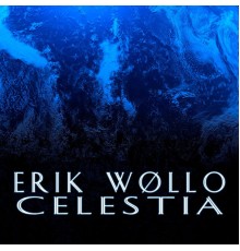 Erik Wøllo - Celestia (ep)