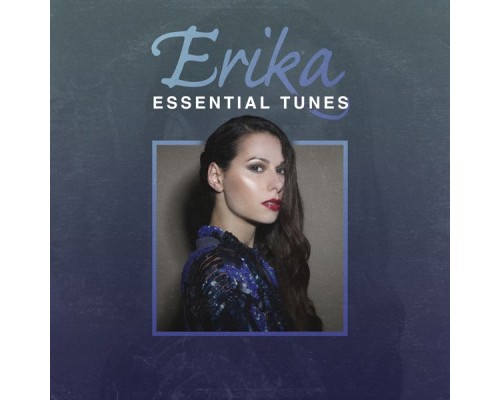 Erika  - Erika (Essential Tunes)